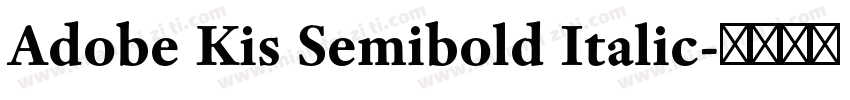 Adobe Kis Semibold Italic字体转换